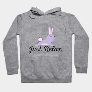 just relax Hoodie